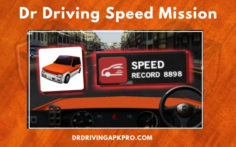 Dr Driving Speed mission
