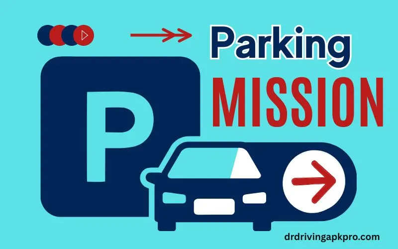 Dr Driving Parking Mission