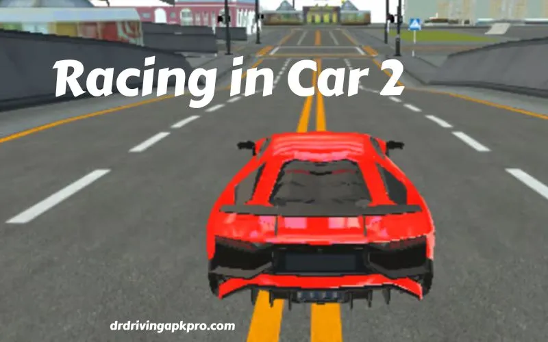 Racing in Car 2